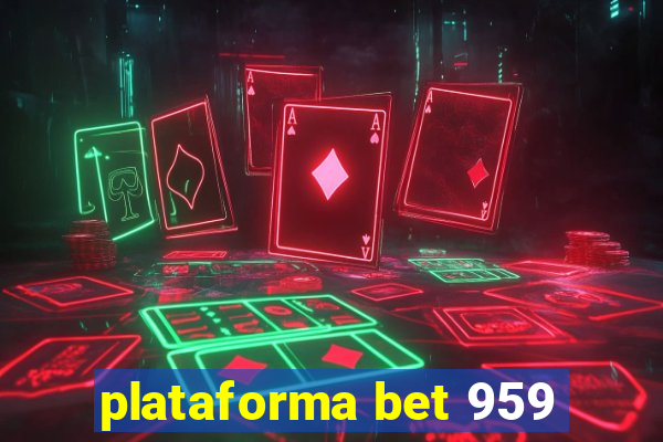 plataforma bet 959